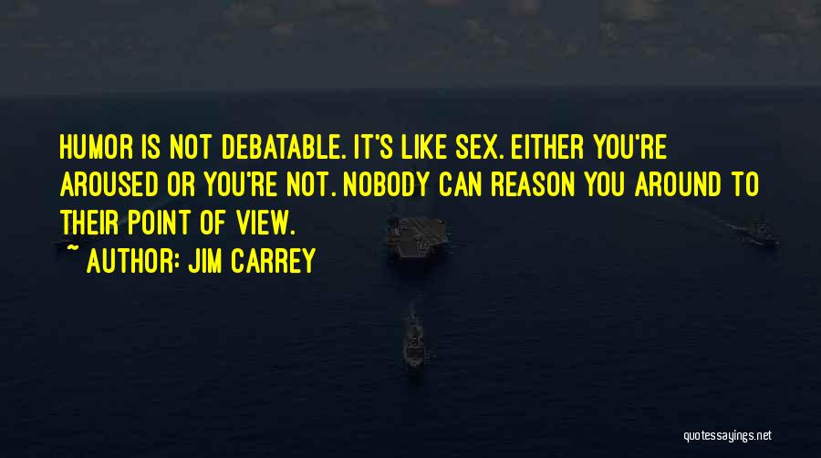 Best Debatable Quotes By Jim Carrey