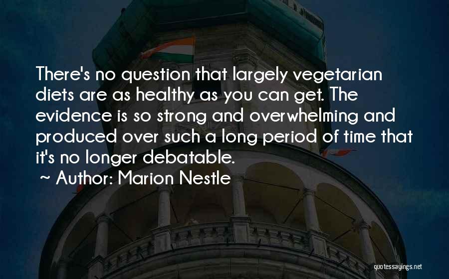 Best Debatable Quotes By Marion Nestle