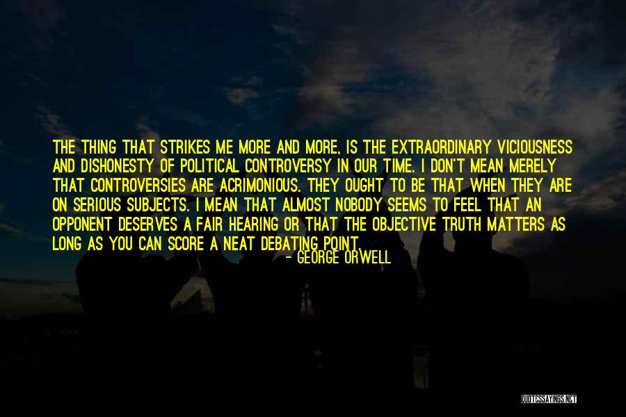 Best Debating Quotes By George Orwell Best Debating Quotes By George Orwell
