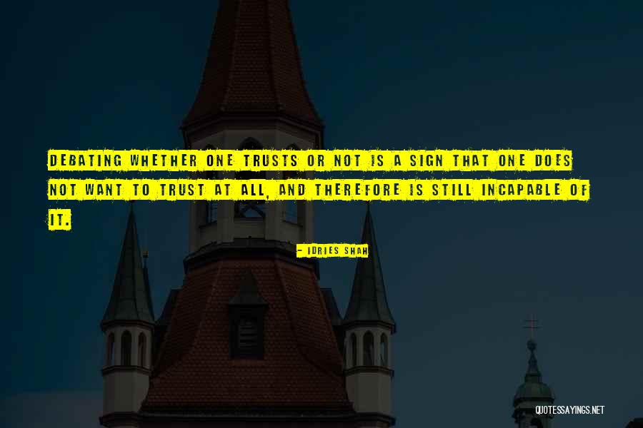 Best Debating Quotes By Idries Shah Best Debating Quotes By Idries Shah
