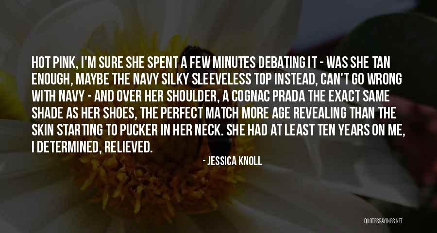 Best Debating Quotes By Jessica Knoll Best Debating Quotes By Jessica Knoll