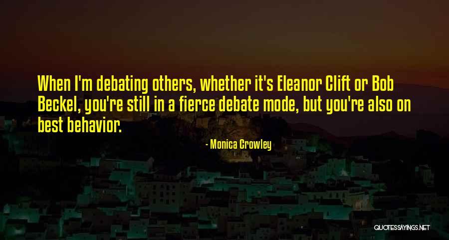 Best Debating Quotes By Monica Crowley