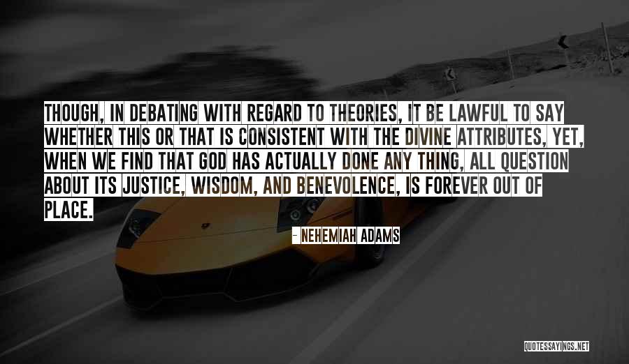 Best Debating Quotes By Nehemiah Adams Best Debating Quotes By Nehemiah Adams