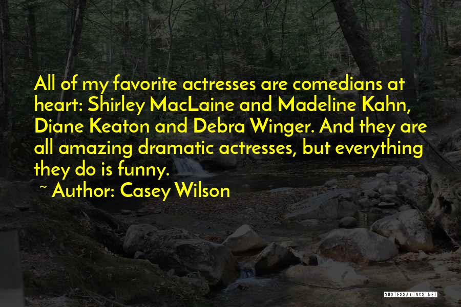 Best Debra Winger Quotes By Casey Wilson