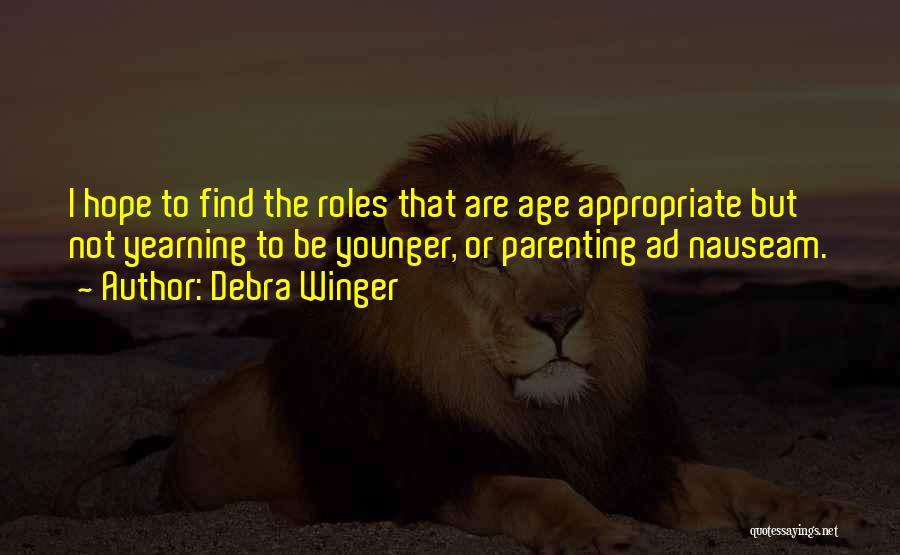 Best Debra Winger Quotes By Debra Winger