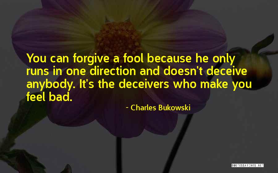 Best Deceive Quotes By Charles Bukowski