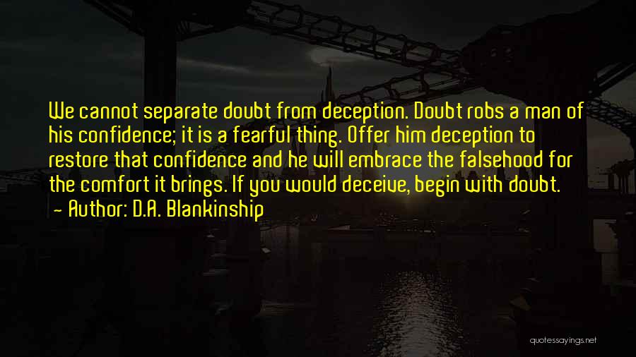 Best Deceive Quotes By D.A. Blankinship