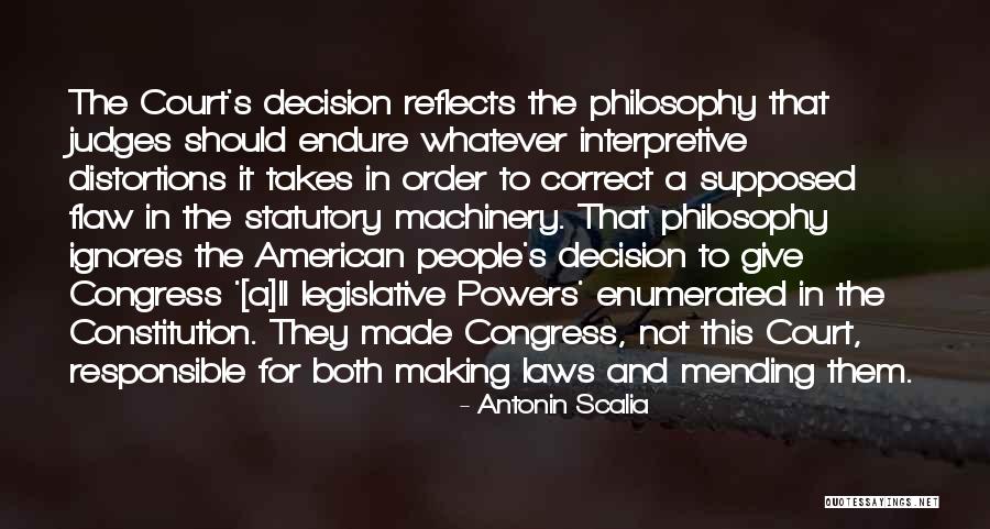 Best Decision Ever Made Quotes By Antonin Scalia