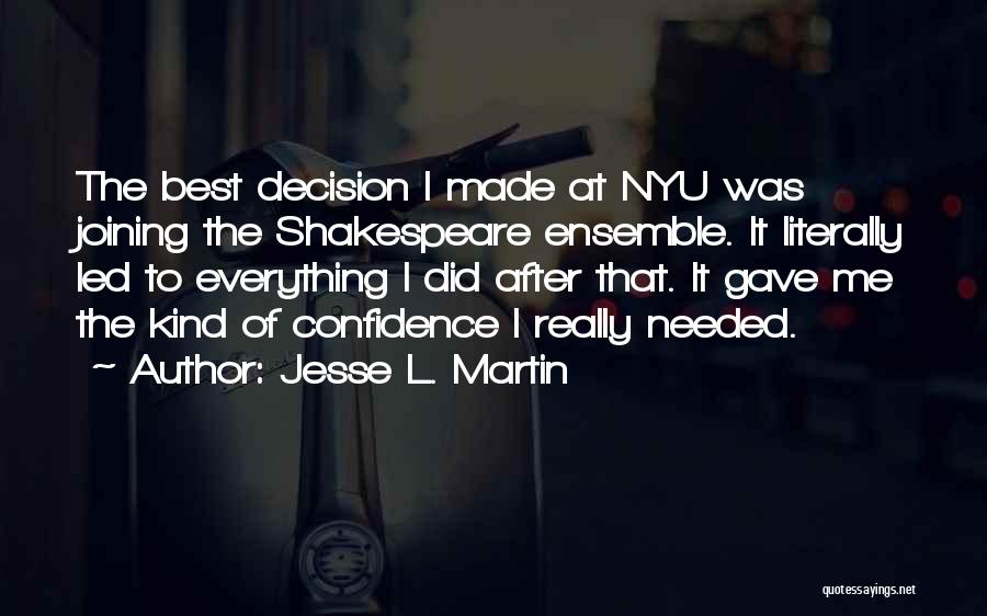 Best Decision Ever Made Quotes By Jesse L. Martin