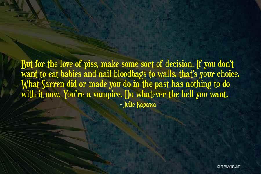 Best Decision Ever Made Quotes By Julie Kagawa