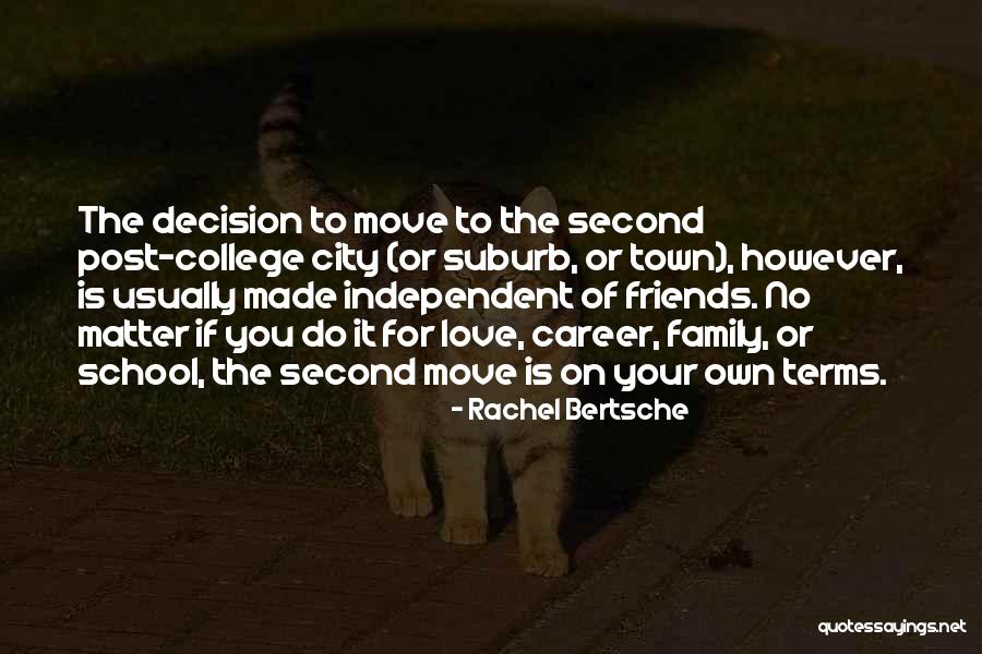 Best Decision Ever Made Quotes By Rachel Bertsche