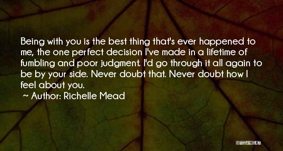 Best Decision Ever Made Quotes By Richelle Mead