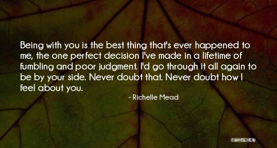 Best Decision Ever Made Quotes By Richelle Mead