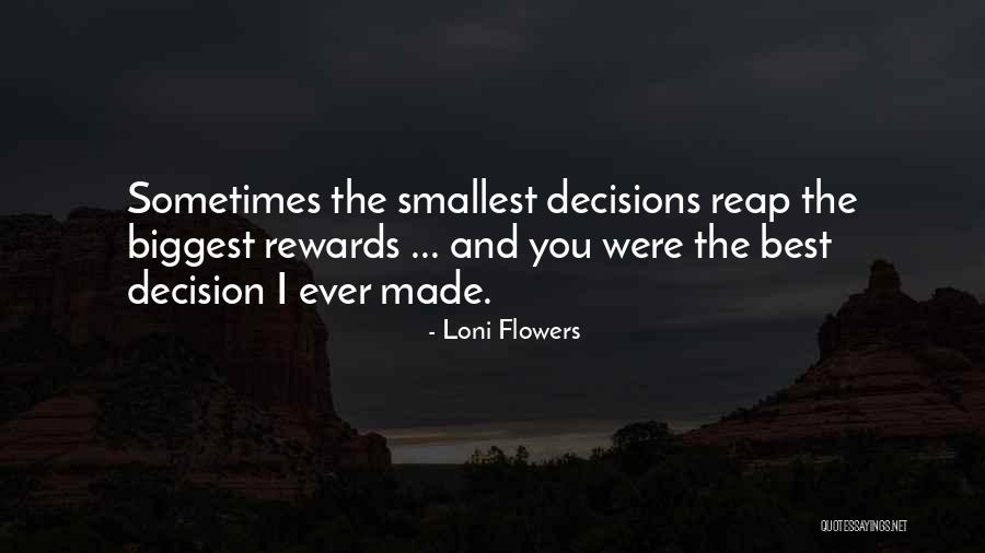 Best Decision I Ever Made Quotes By Loni Flowers Best Decision I Ever Made Quotes By Loni Flowers