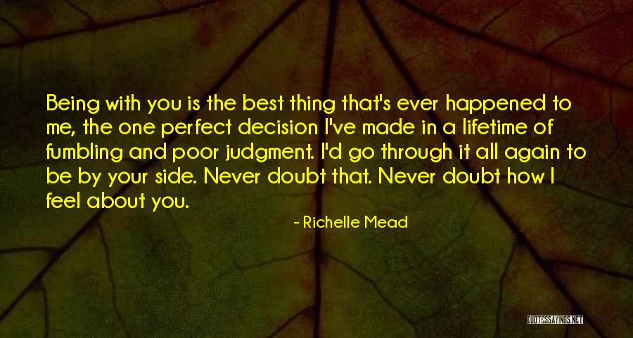 Best Decision I Ever Made Quotes By Richelle Mead Best Decision I Ever Made Quotes By Richelle Mead