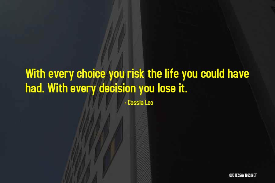 Best Decision Of My Life Quotes By Cassia Leo Best Decision Of My Life Quotes By Cassia Leo