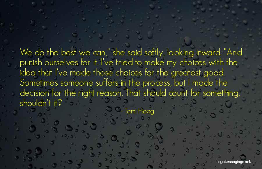 Best Decision Quotes By Tami Hoag Best Decision Quotes By Tami Hoag
