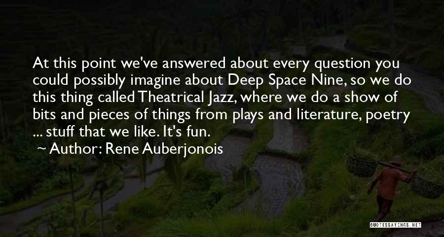 Best Deep Space Nine Quotes By Rene Auberjonois