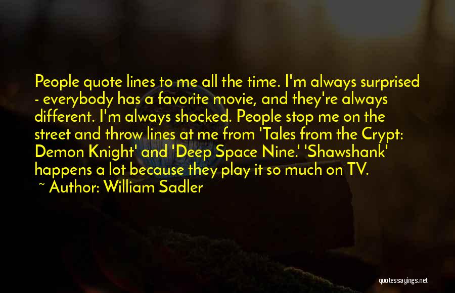 Best Deep Space Nine Quotes By William Sadler