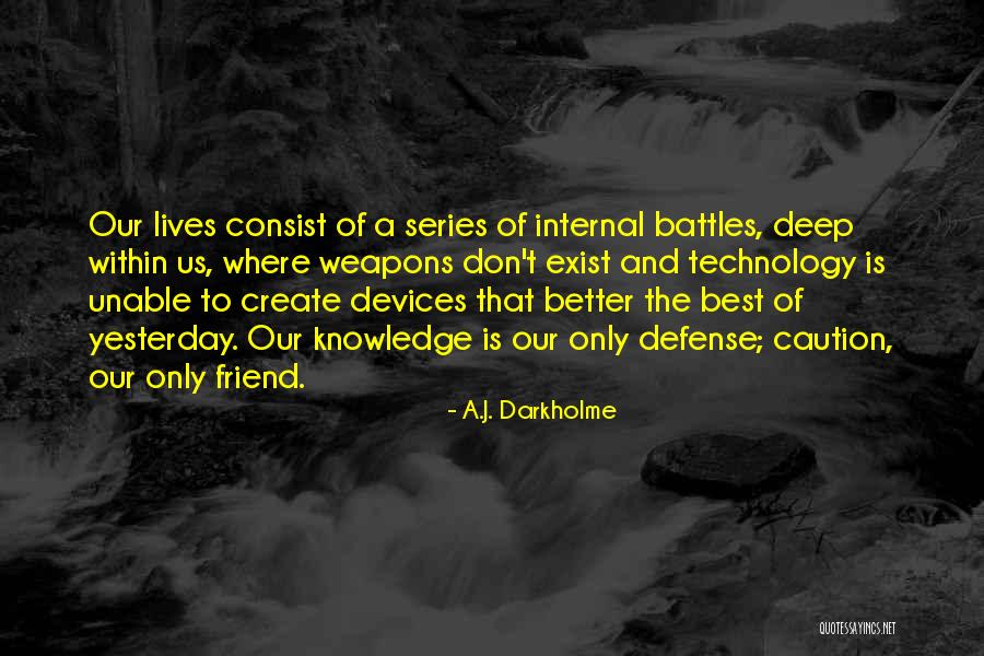 Best Defense Quotes By A.J. Darkholme