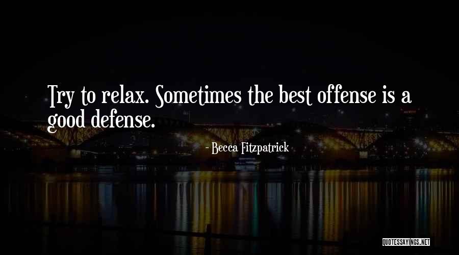 Best Defense Quotes By Becca Fitzpatrick