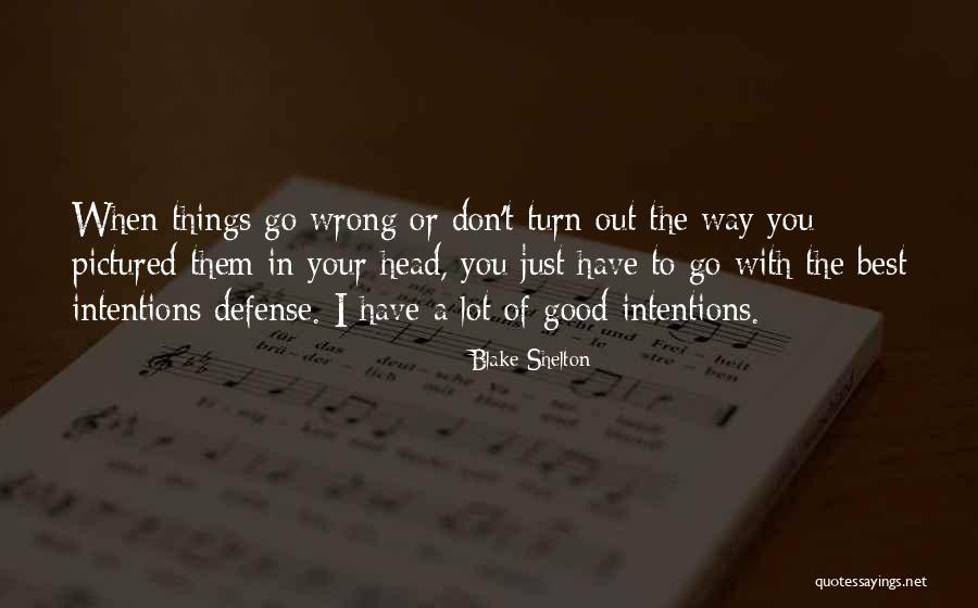 Best Defense Quotes By Blake Shelton