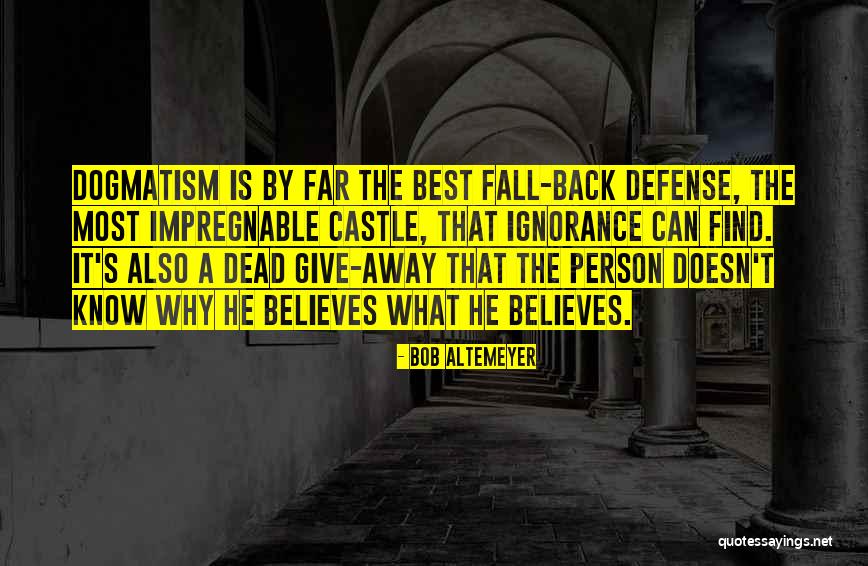 Best Defense Quotes By Bob Altemeyer