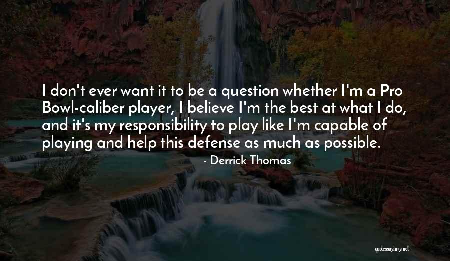 Best Defense Quotes By Derrick Thomas