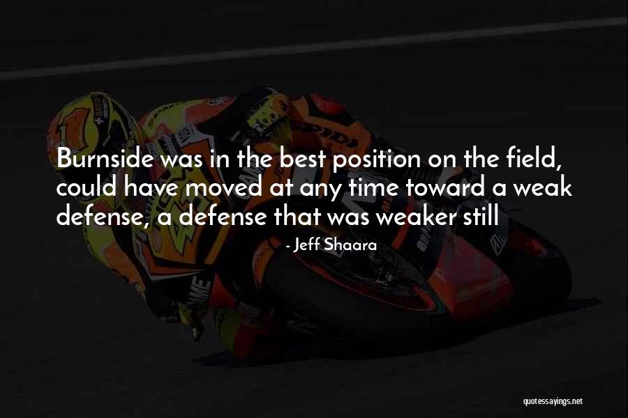 Best Defense Quotes By Jeff Shaara