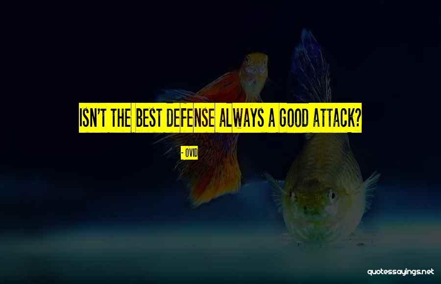Best Defense Quotes By Ovid