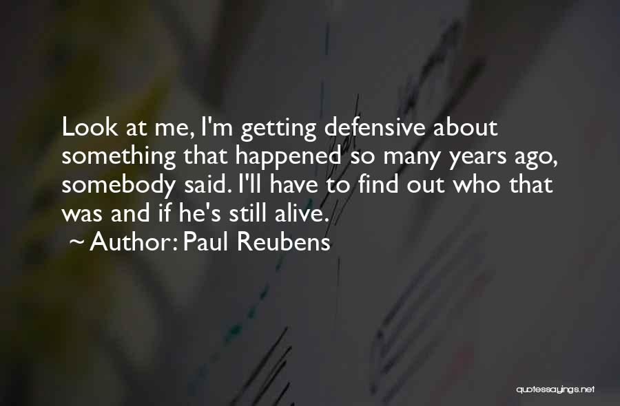 Best Defensive Quotes By Paul Reubens