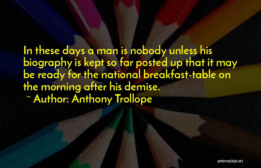 Best Demise Quotes By Anthony Trollope