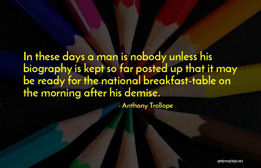 Best Demise Quotes By Anthony Trollope