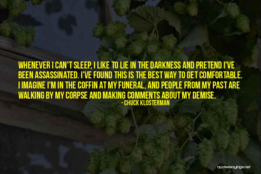 Best Demise Quotes By Chuck Klosterman