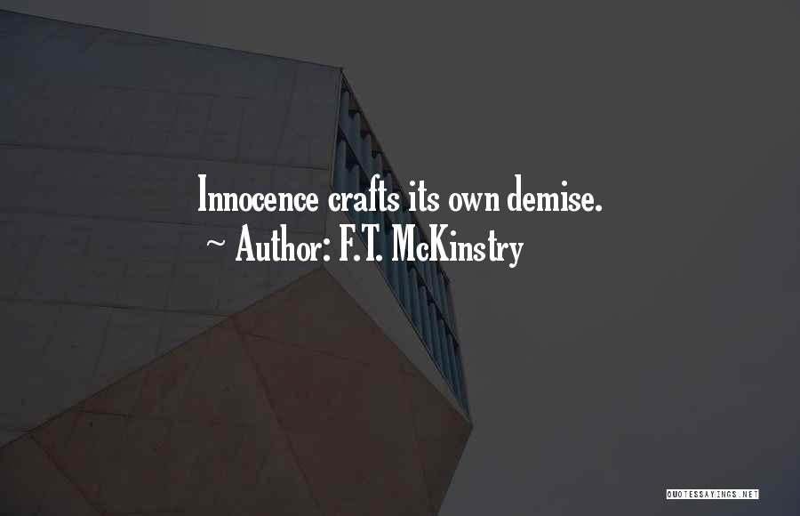 Best Demise Quotes By F.T. McKinstry