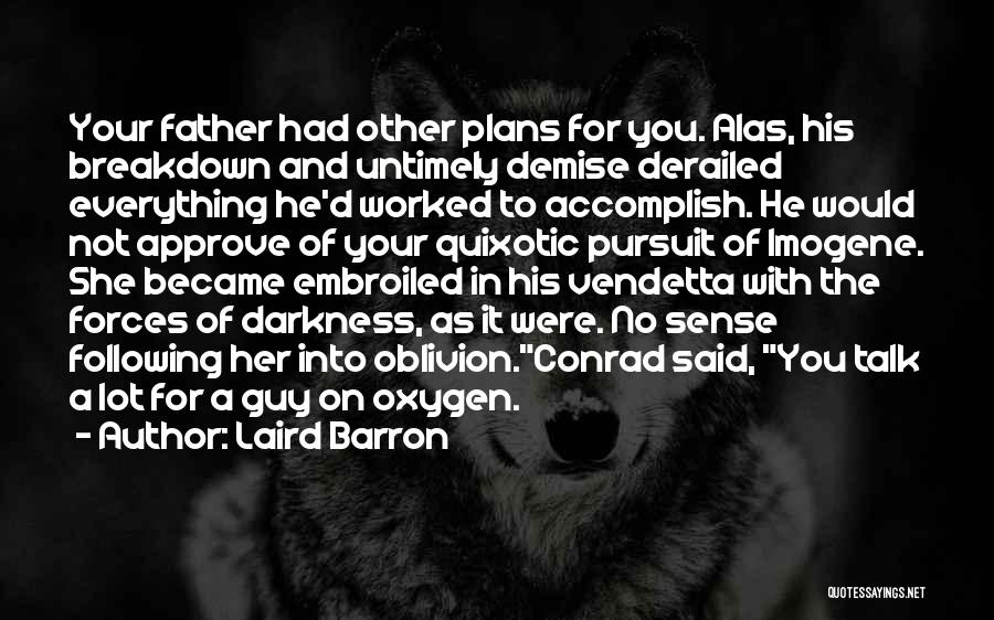 Best Demise Quotes By Laird Barron
