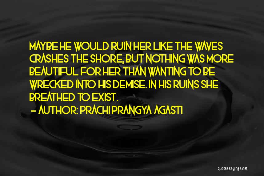 Best Demise Quotes By Prachi Prangya Agasti