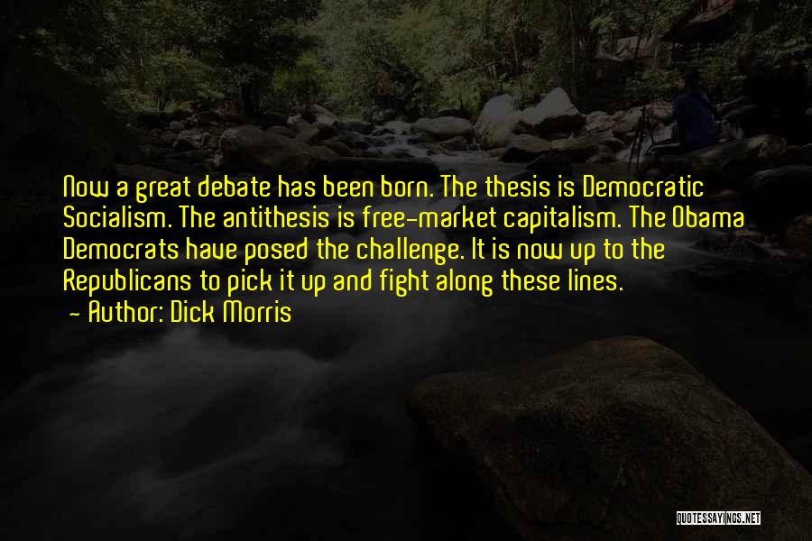 Best Democratic Debate Quotes By Dick Morris