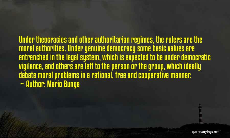 Best Democratic Debate Quotes By Mario Bunge