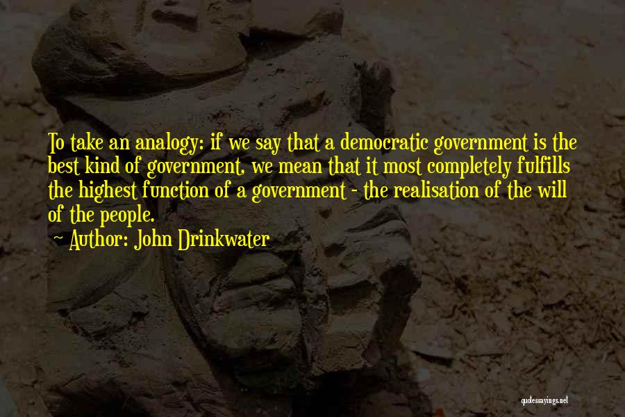 Best Democratic Quotes By John Drinkwater