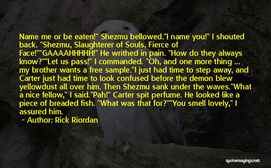 Best Demon's Souls Quotes By Rick Riordan