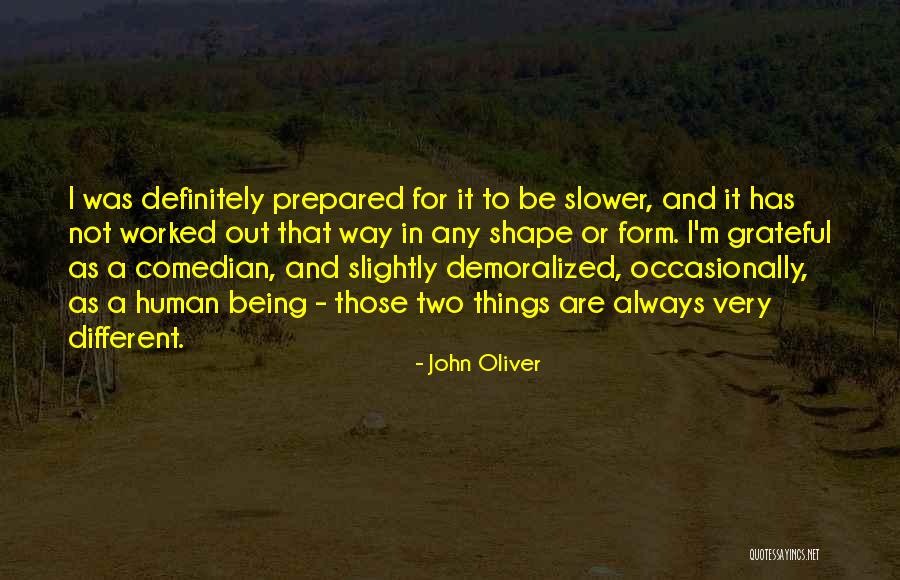 Best Demoralized Quotes By John Oliver Best Demoralized Quotes By John Oliver