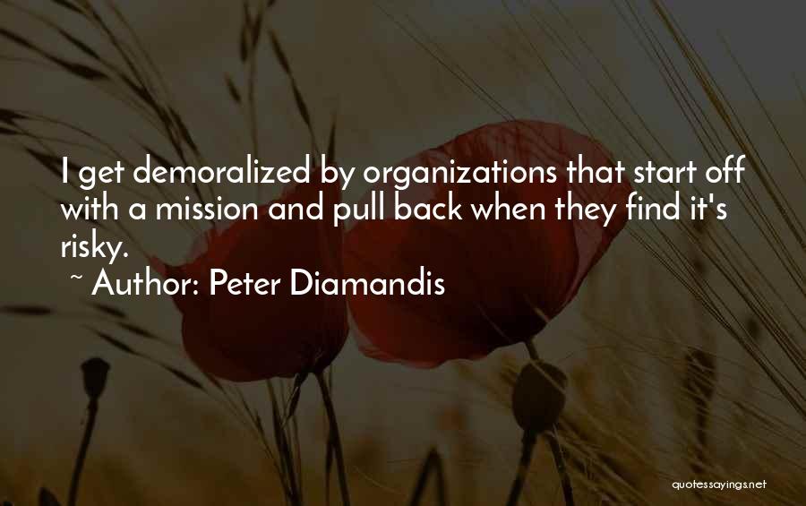 Best Demoralized Quotes By Peter Diamandis