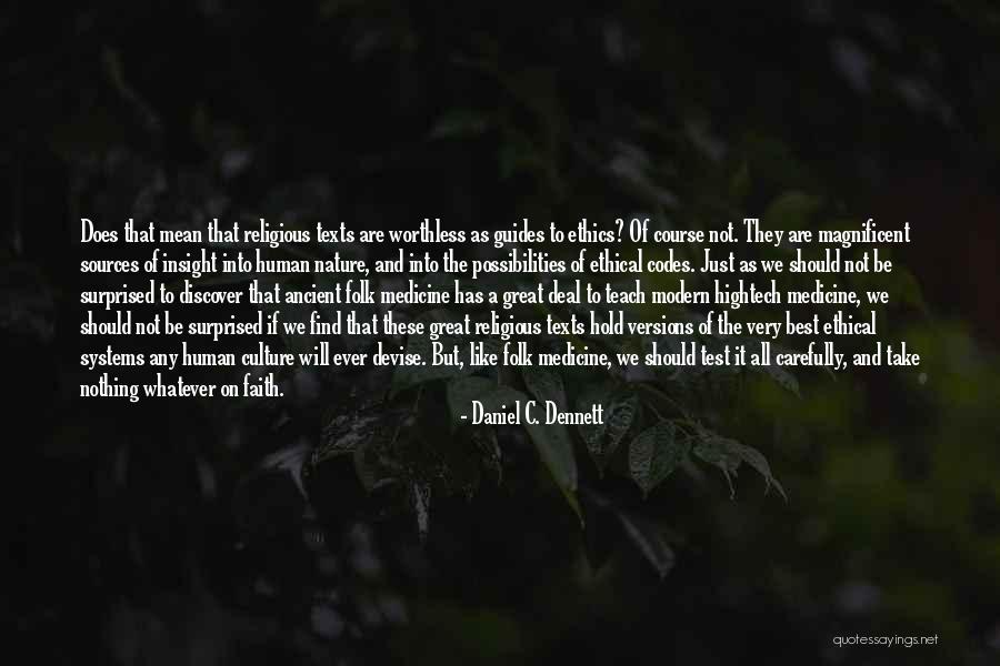 Best Dennett Quotes By Daniel C. Dennett