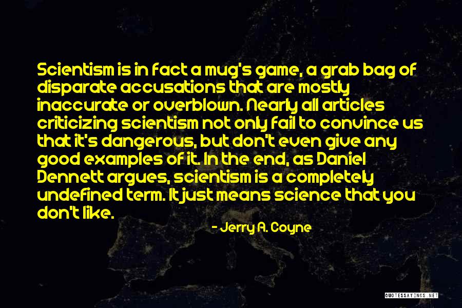 Best Dennett Quotes By Jerry A. Coyne