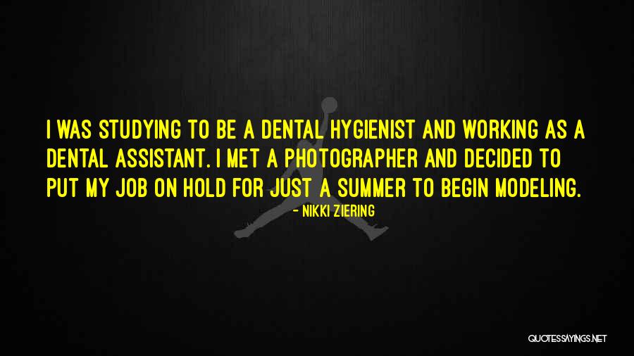 Best Dental Assistant Quotes By Nikki Ziering Best Dental Assistant Quotes By Nikki Ziering