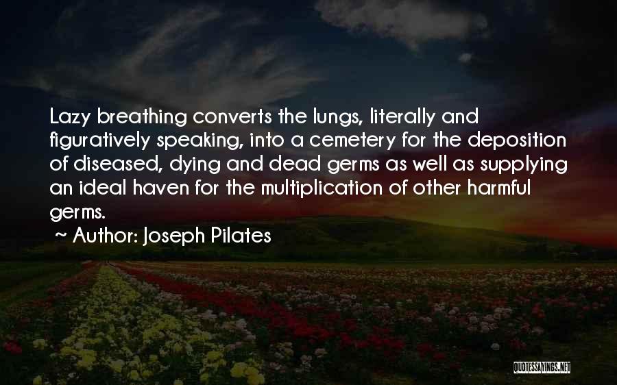 Best Deposition Quotes By Joseph Pilates