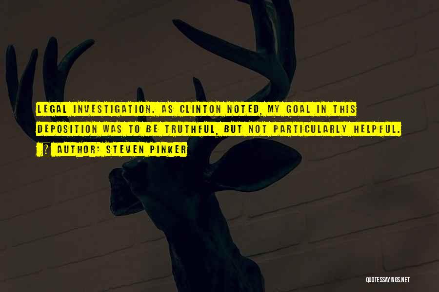 Best Deposition Quotes By Steven Pinker