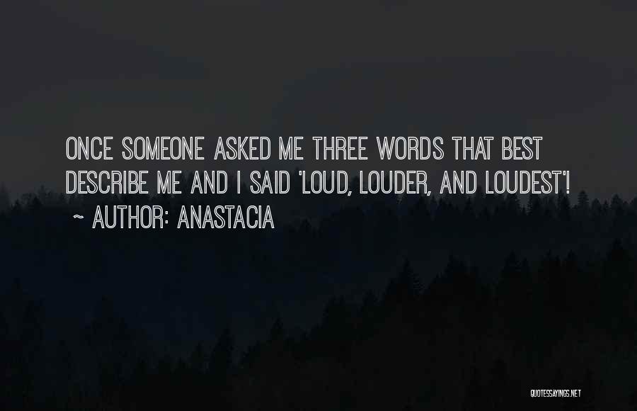Best Describe Me Quotes By Anastacia