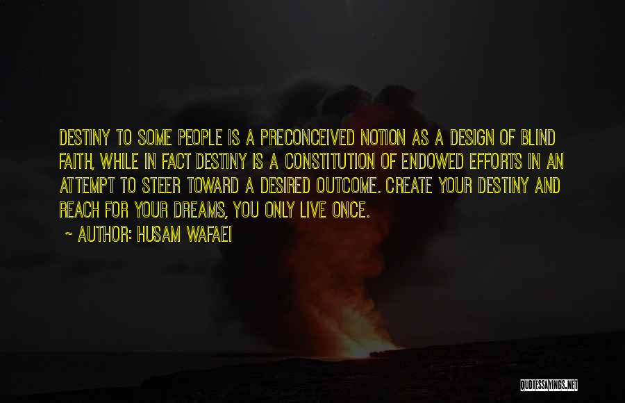 Best Design Life Quotes By Husam Wafaei